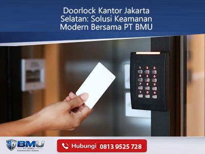 Doorlock Kantor Jakarta Selatan: Solusi Keamanan Modern Bersama PT BMU