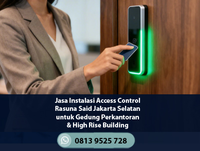Jasa Instalasi Access Control Rasuna Said Jakarta Selatan untuk Gedung Perkantoran & High Rise Building