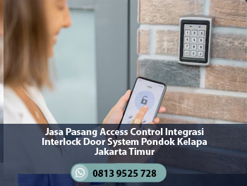 Jasa Pasang Access Control Integrasi Interlock Door System Pondok Kelapa Jakarta Timur