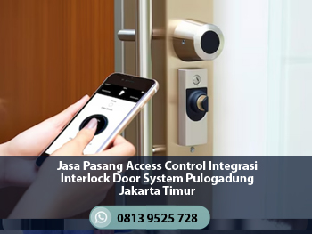 Jasa Pasang Access Control Integrasi Interlock Door System Pulogadung Jakarta Timur