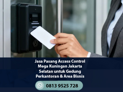 Jasa Pasang Access Control Mega Kuningan Jakarta Selatan untuk Gedung Perkantoran & Area Bisnis Elite