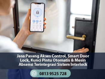 Jasa Pasang Akses Control, Smart Door Lock, Kunci Pintu Otomatis & Mesin Absensi Terintegrasi Sistem Interlock