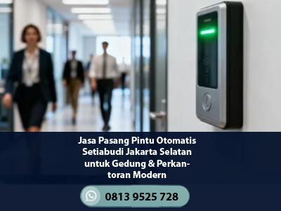 Jasa Pasang Pintu Otomatis Setiabudi Jakarta Selatan untuk Gedung & Perkantoran Modern