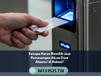 Kenapa Harus Memilih Jasa Pemasangan Akses Door Absensi di Bekasi