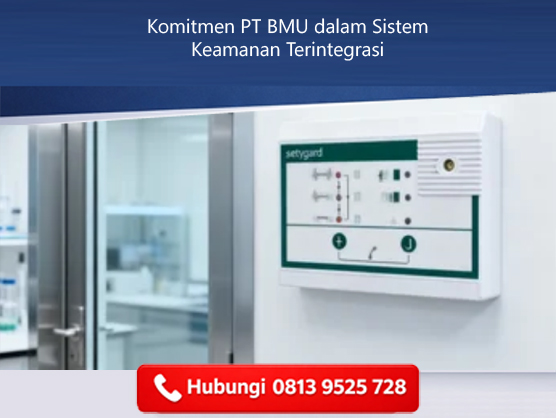 Komitmen PT BMU dalam Sistem Keamanan Terintegrasi
