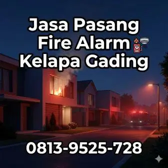 Jasa Pasang Fire Alarm Kelapa Gading & Sekitarnya