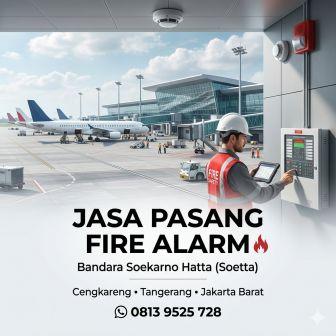 Jasa Pasang Fire Alarm Bandara Soekarno Hatta (Soetta)