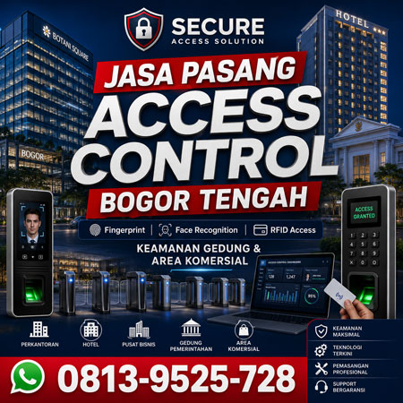 Jasa Pasang Access Control Bogor Tengah untuk kantor hotel pusat bisnis gedung pemerintahan dan area komersial