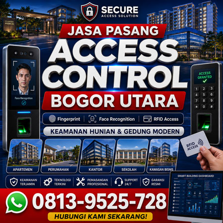 Jasa Pasang Access Control Bogor Utara untuk apartemen perumahan kantor sekolah dan kawasan bisnis