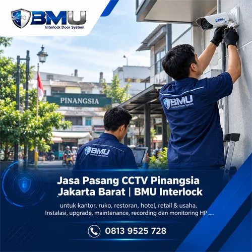 Jasa Pasang CCTV Pinangsia Jakarta Barat | BMU Interlock