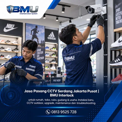 Jasa Pasang CCTV Serdang Jakarta Pusat | BMU Interlock